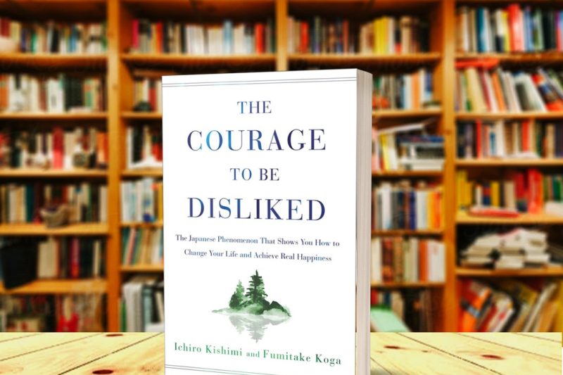 The Courage To Be Disliked – Book Review